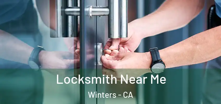  Locksmith Near Me Winters - CA