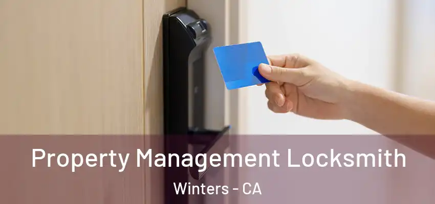  Property Management Locksmith Winters - CA